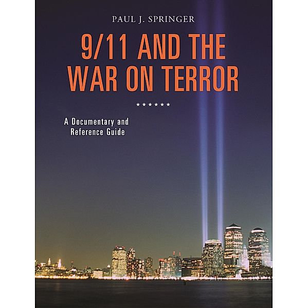 9/11 and the War on Terror, Paul J. Springer
