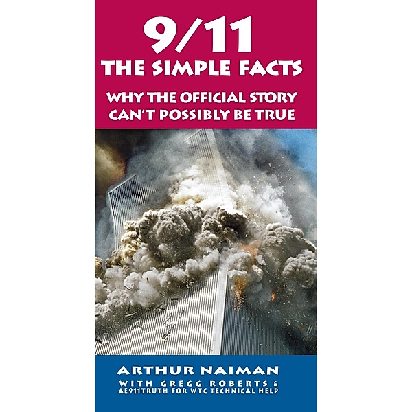 9/11: The Simple Facts, Arthur Naiman, Gregg Roberts
