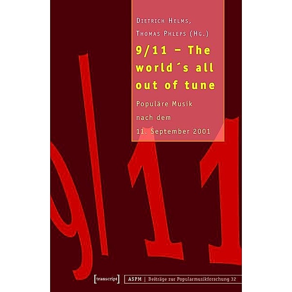 9/11 - The world's all out of tune / Beiträge zur Popularmusikforschung Bd.32