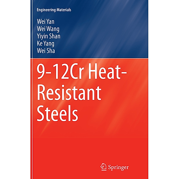9-12Cr Heat-Resistant Steels, Wei Yan, Wei Wang, Yiyin Shan, Ke Yang, Wei Sha