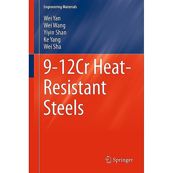 9-12Cr Heat-Resistant Steels / Engineering Materials, Wei Yan, Wei Wang, Yiyin Shan, Ke Yang, Wei Sha