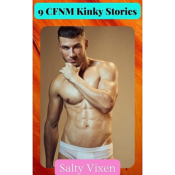 9 CFNM Kinky Stories, Salty Vixen