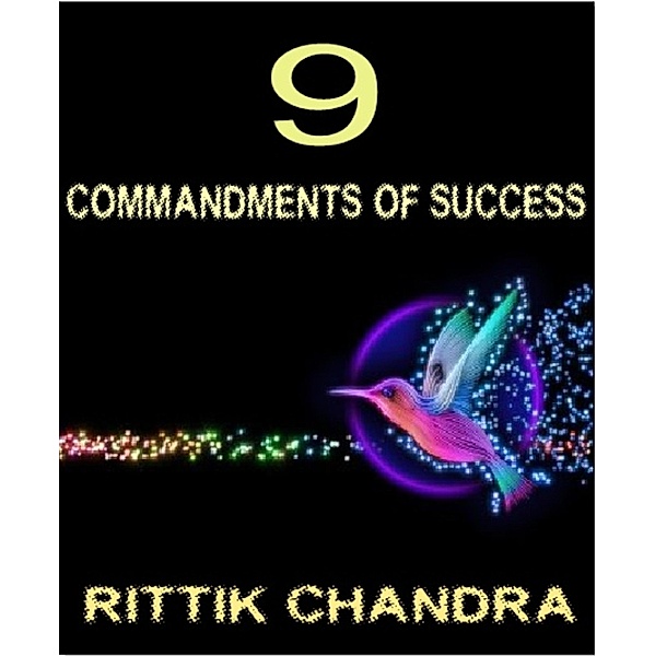 9 Commandments of Success, Rittik Chandra