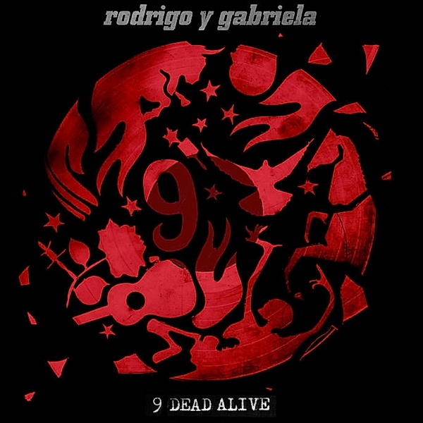 9 Dead Alive, Rodrigo Y Gabriela