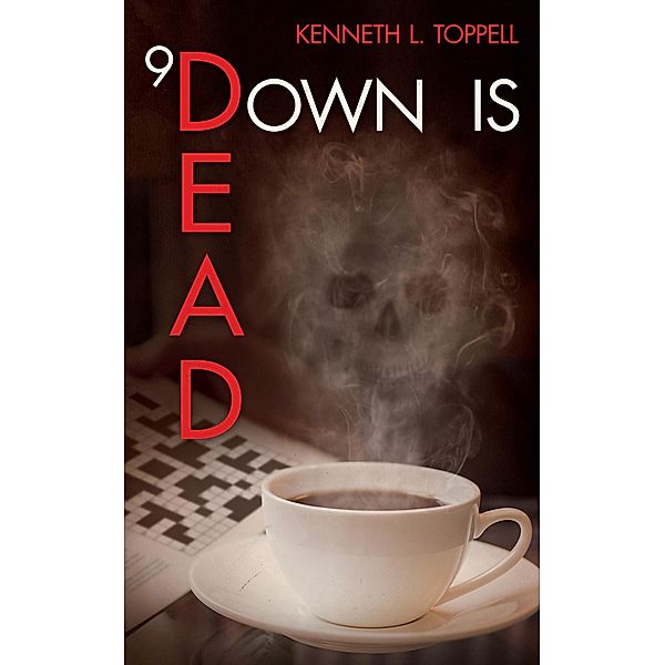 9 Down is Dead, Kenneth L. Toppell