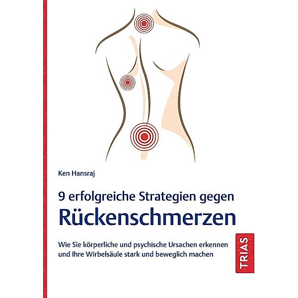 9 erfolgreiche Strategien gegen Rückenschmerzen, Ken Hansraj