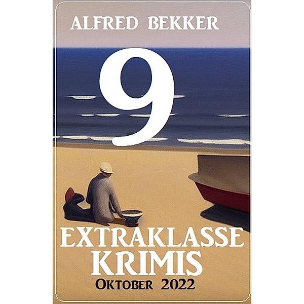 9 Extraklasse Krimis Oktober 2022, Alfred Bekker