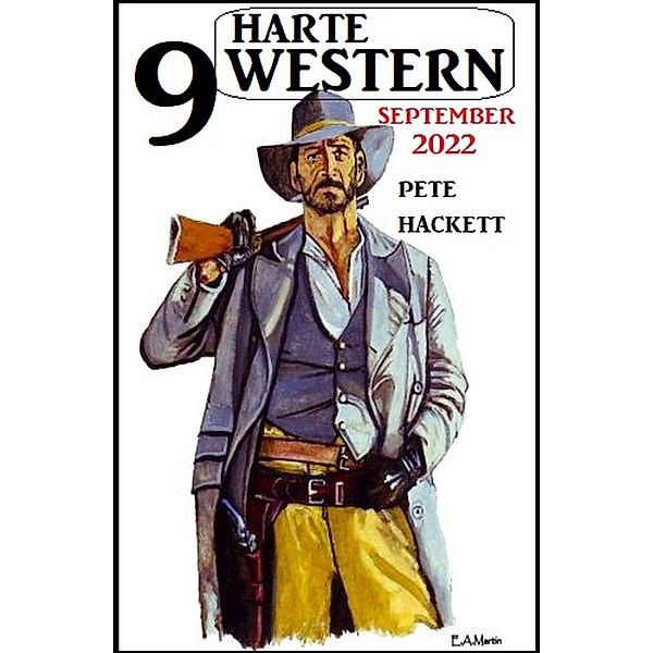 9 Harte Western September 2022, Pete Hackett