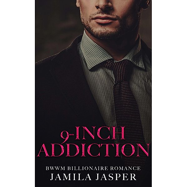 9-Inch Addiction, Jamila Jasper