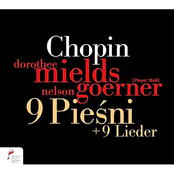 9 Lieder, Dorothee Mields, Nelson Goerner