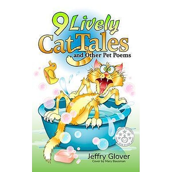 9 Lively Cat Tales and Other Pet Poems / Poems for Pleasure Press LLC, Jeffry Glover