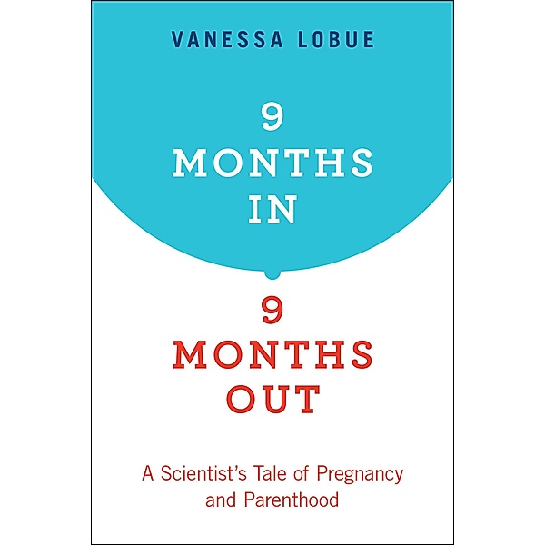 9 Months In, 9 Months Out, Vanessa LoBue