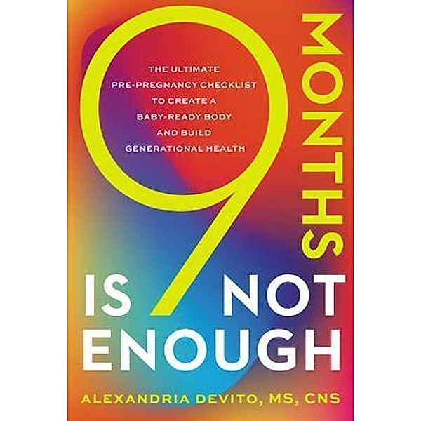 9 Months Is Not Enough, Alexandria DeVito
