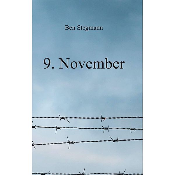9. November, Ben Stegmann