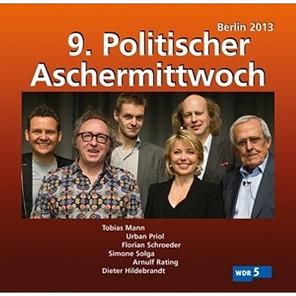 9.Politischer Aschermittwoch:, Urban Priol, Dieter Hildebrandt, Florian Schröder