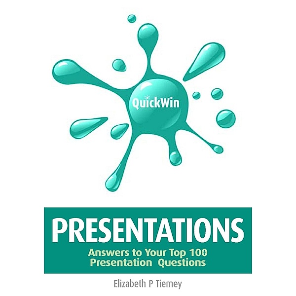 9: Quick Win Presentations, Elizabeth P Tierney