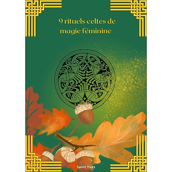 9 rituels celtes de magie féminine, Saint Yves