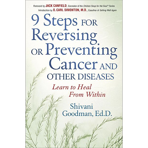 9 Steps for Reversing or Preventing Cancer and Other Diseases, Shivani Goodman