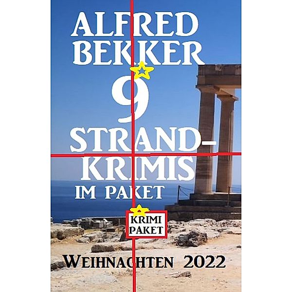 9 Strandkrimis im Paket Weihnachten 2022, Alfred Bekker