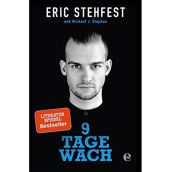 9 Tage wach, Eric Stehfest, Michael J. Stephan