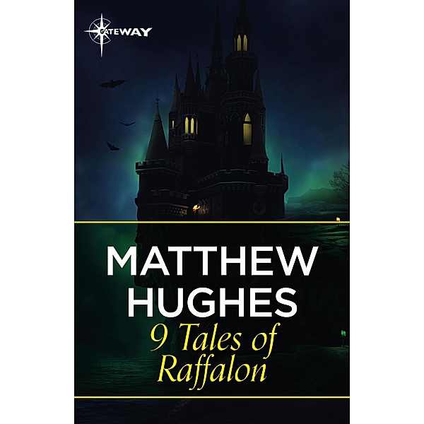 9 Tales of Raffalon, Matthew Hughes
