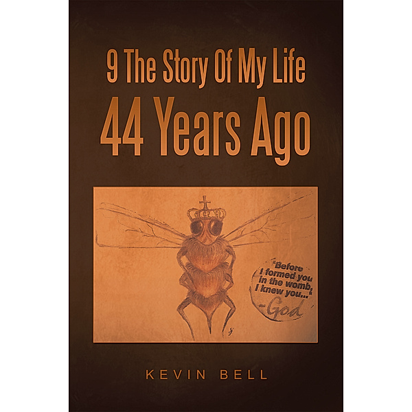 9 the Story of My Life 44 Years Ago, Kevin Bell