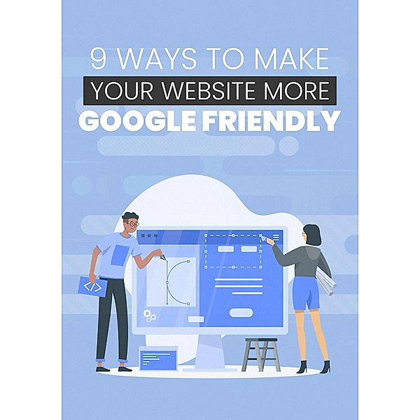 9 Ways to Make Your Website More Google Friendly / 1, Empreender