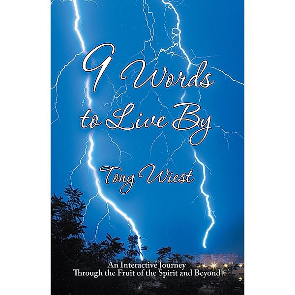9 Words to Live By, Tony Wiest