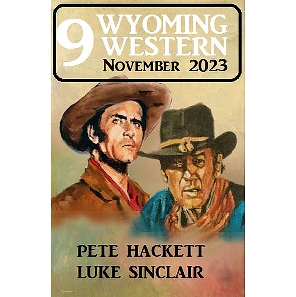 9 Wyoming Western November 2023, Luke Sinclair, Pete Hackett