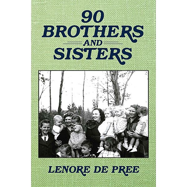 90 Brothers and Sisters, Lenore De Pree