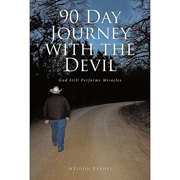 90 Day Journey with the Devil, Weldon Barnes