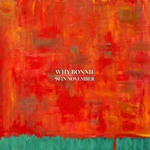 90 In November (Vinyl), Why Bonnie