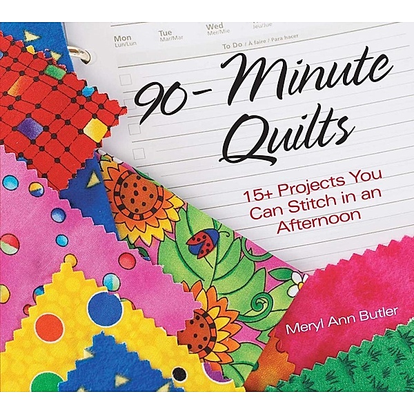 90-Minute Quilts, Meryl Ann Butler
