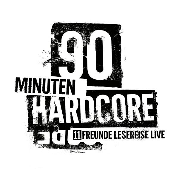 90 Minuten Hardcore - 11FREUNDE Lesereise, 11freunde
