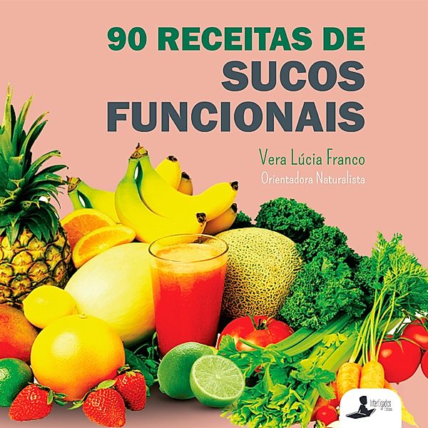 90 receitas de sucos funcionais, Vera Lúcia Franco
