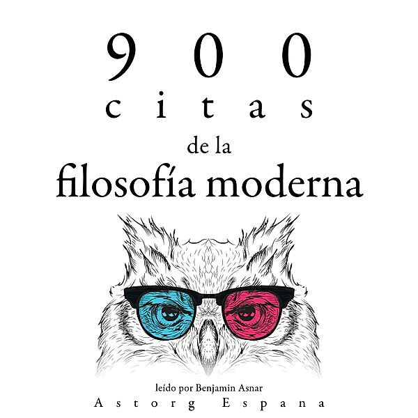 900 citas de la filosofía moderna, Voltaire, Immanuel Kant, Michel de Montaigne, Jean-Jacques Rousseau, Blaise Pascal, Francis Bacon, Baruch Spinoza, Charles de Montesquieu, Nicollo Machiavelli