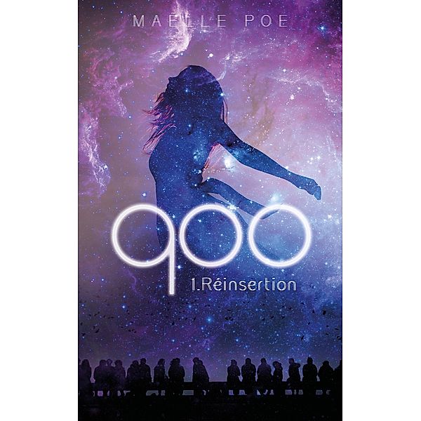 900 - tome 1 / Romantasy, Maelle Poe