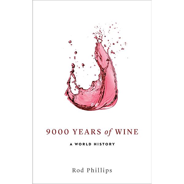 9000 Years of Wine / Whitecap Books, Rod Phillips