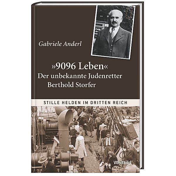 9096 Leben (Der unbekannte Judenretter Berthold Storfer), Gabriele Anderl