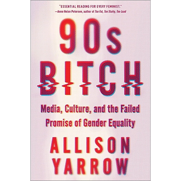 90s Bitch, Allison Yarrow