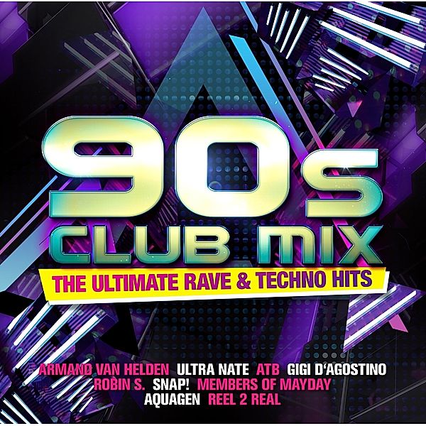 90s Club Mix - The Ultimative Rave & Techno Hits, Diverse Interpreten