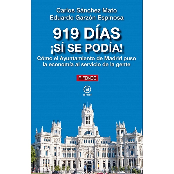 919 días. ¡Sí se podía! / A fondo Bd.29, Carlos Sanchez-Mato, Eduardo Garzón Espinosa