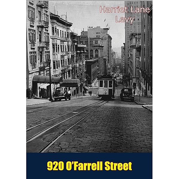 920 O'Farrell Street, Harriet Lane Levy