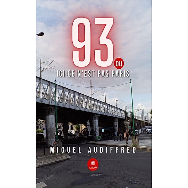 93 ou ici ce n'est pas Paris, Miguel Audiffred