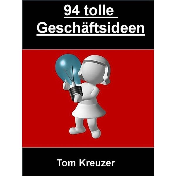 94 tolle Geschäftsideen, Tom Kreuzer