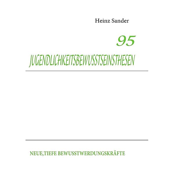 95 Jugendlichkeitsbewusstseinsthesen, Heinz Sander