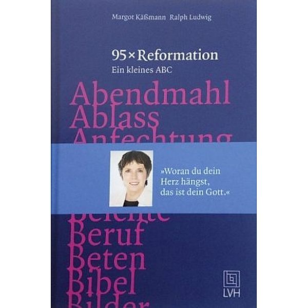 95 x Reformation, Margot Kässmann, Ralph Ludwig