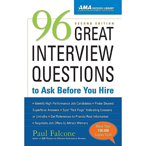 96 Great Interview Questions to Ask Before You Hire, Paul Falcone