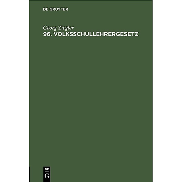 96. Volksschullehrergesetz, Georg Ziegler