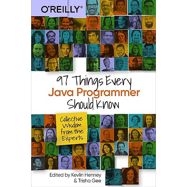97 Things Every Java Programmer Should Know, Kevlin Henney, Trisha Gee